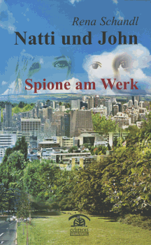 Rena Schandl: Spione am Werk - Natti und John. Bd 2