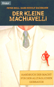 Noll/Bachmann: Der kleine Machiavelli