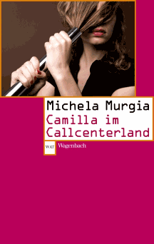 Michela Murgia: Camilla im Callcenterland