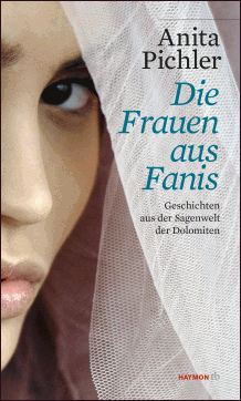 Anita Pichler: Die Frauen aus Fanis