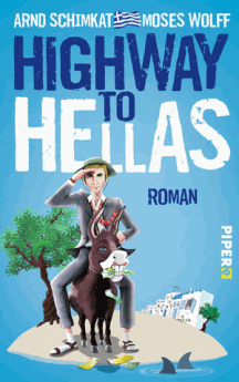 Arnd Schimkat+Moses Wolff: Highway to Hellas