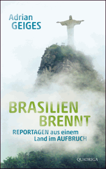 Adrian Geiges: Brasilien brennt
