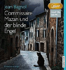 Jean Bagnol: Commissaire Mazan und der blinde Engel