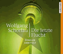 Wolfgang Schorlau: Die letzte Flucht