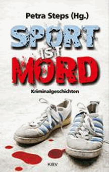 Petra Steps (Hrsg.): Sport ist Mord