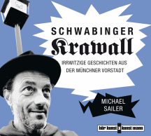 Michael Sailer: Schwabinger Krawall - CD