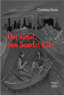 Corinne Senn: Der Geist von Scarlet City