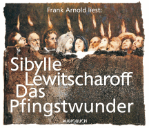 Sibylle Lewitscharoff: Das Pfingstwunder