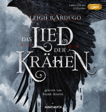Leigh Bardugo: Das Lied der Krähen