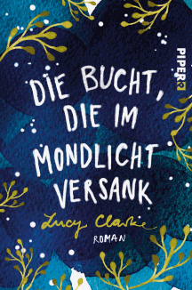 Lucy Clarke: Die Bucht, die im Mondlicht versank