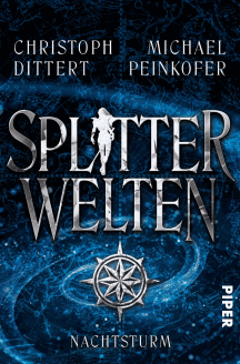 Christoph Dittert & Michael Peinkofer: Nachtsturm - Splitterwelten 2