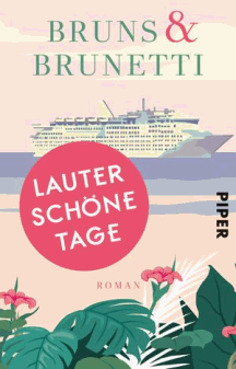 Bruns & Brunetti: Lauter schöne Tage