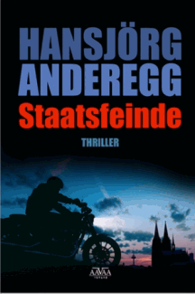 Hansjörg Anderegg: Staatsfeinde