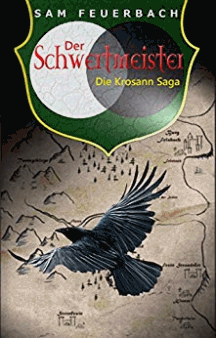 Sam Feuerbach: Der Schwertmeister - Die Krosann Saga 2