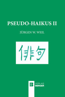 Jürgen W. Weil: Pseudo-Haikus II