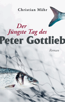 Christian Mähr: Der Jüngste Tag des Peter Gottlieb