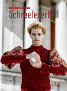 Reinhard Schultze: Schneefeuerball