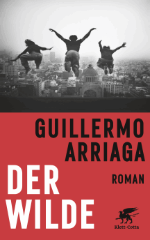  Guillermo Arriaga: Der Wilde