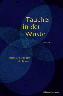 Andreas B. Bengsch & Udo Scheer: Taucher in der Wüste