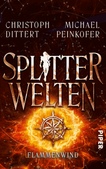 Christoph Dittert & Michael Peinkofer: Flammenwind - Splitterwelten 3