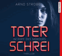 Arno Strobel: Toter Schrei
