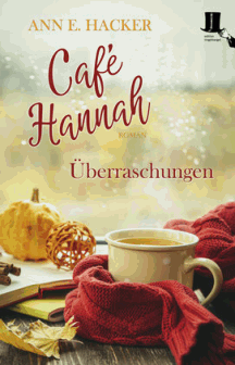 Ann E. Hacker: Café Hannah 2 - Überraschungen
