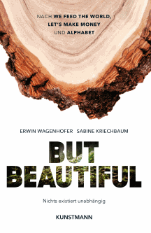 Erwin Wagenhofer & Sabine Kriechbaum: But Beautiful