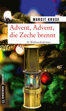 Margit Kruse: Advent, Advent, die Zeche brennt