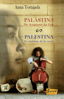 Anna Tortajada: Palästina die Symphonie der Erde  Palestina la Sinfonía de la Tierra