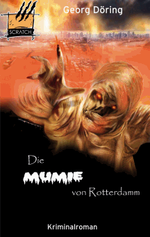 Georg Döring: Die Mumie von Rotterdam