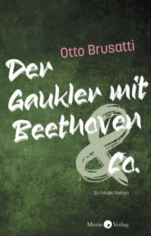 Otto Brusatti: Der Gaukler mit Beethoven & Co.