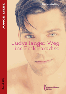 Barbara Nelting: Judys langer Weg ins Pink Paradise