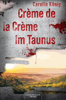 Carolin K&ouml;nig: Cr&egrave;me de la Cr&egrave;me im Taunus