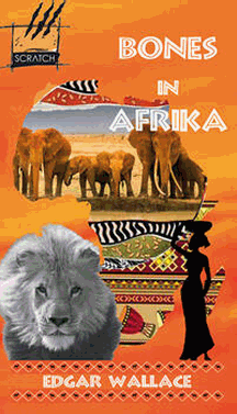 Edgar Wallace: Bones in Afrika