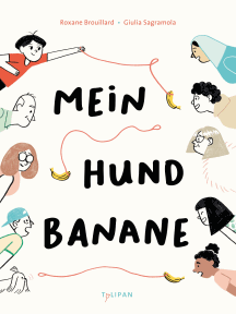 Roxane Brouillard: Mein Hund Banane