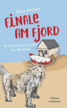 Elke Weiler: Finale am Fjord  Ein Hundekrimi von der Nordsee