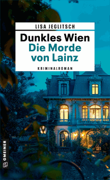 Lisa Jeglitsch:Dunkles Wien 1 - Die Morde von Lainz