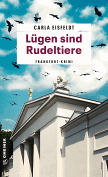 Carla Eisfeldt: Lügen sind Rudeltiere - Frau Sternek und das trügerische Totenamt