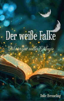 Dolie Hermeling: Der weiße Falke