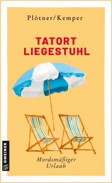 Anke Kemper & Astrid Pl&ouml;tner: Tatort Liegestuhl