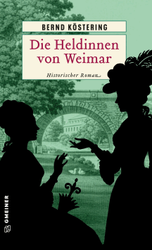 Bernd Köstering: Die Heldinnen von Weimar