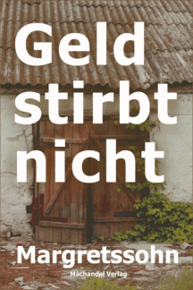 Margretssohn: Geld stirbt nicht