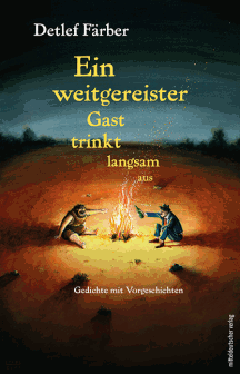 Detlef F&auml;rber: Ein weitgereister Gast trinkt langsam aus