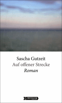 Sascha Gutzeit: Auf offener Strecke