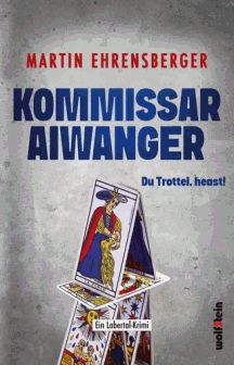 Martin Ehrensberger: Prost du Sack - Kommissar Aiwanger 1