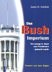 Hatfield: Das Bush-Imperium