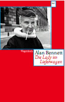 Alan Bennett: Die Lady im Lieferwagen
