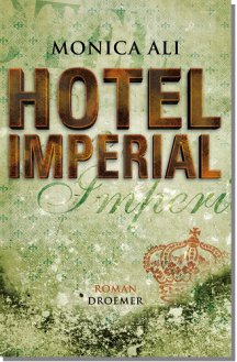 Monica Ali: Hotel Imperial