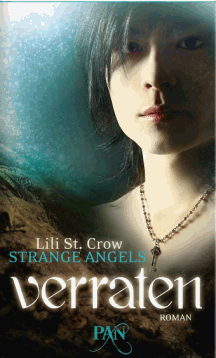 Lili St. Crow: Strange Angels: Verraten