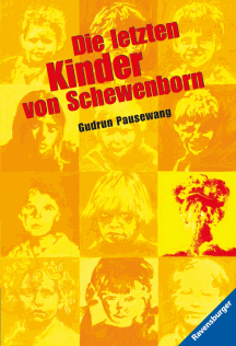 Gudrun Pausewang: Die letzten Kinder von Schewenborn